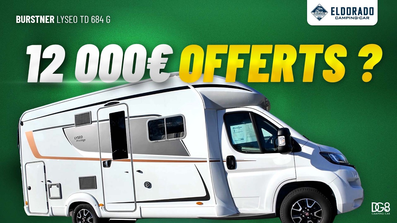 DÉSTOCKAGE BURSTNER LYSEO TD 684 G — 12 000€ DE REMISE ! Profilé NEUF à prix cassé