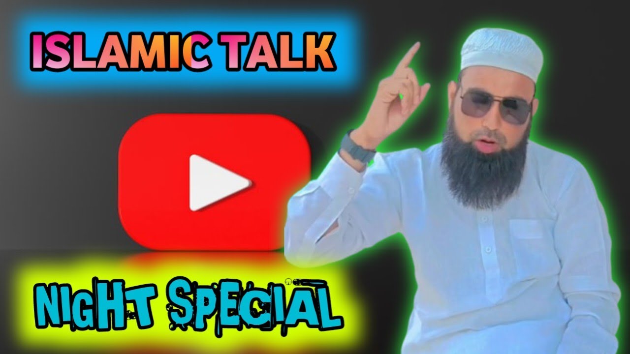 Islamic Talk | Night Special