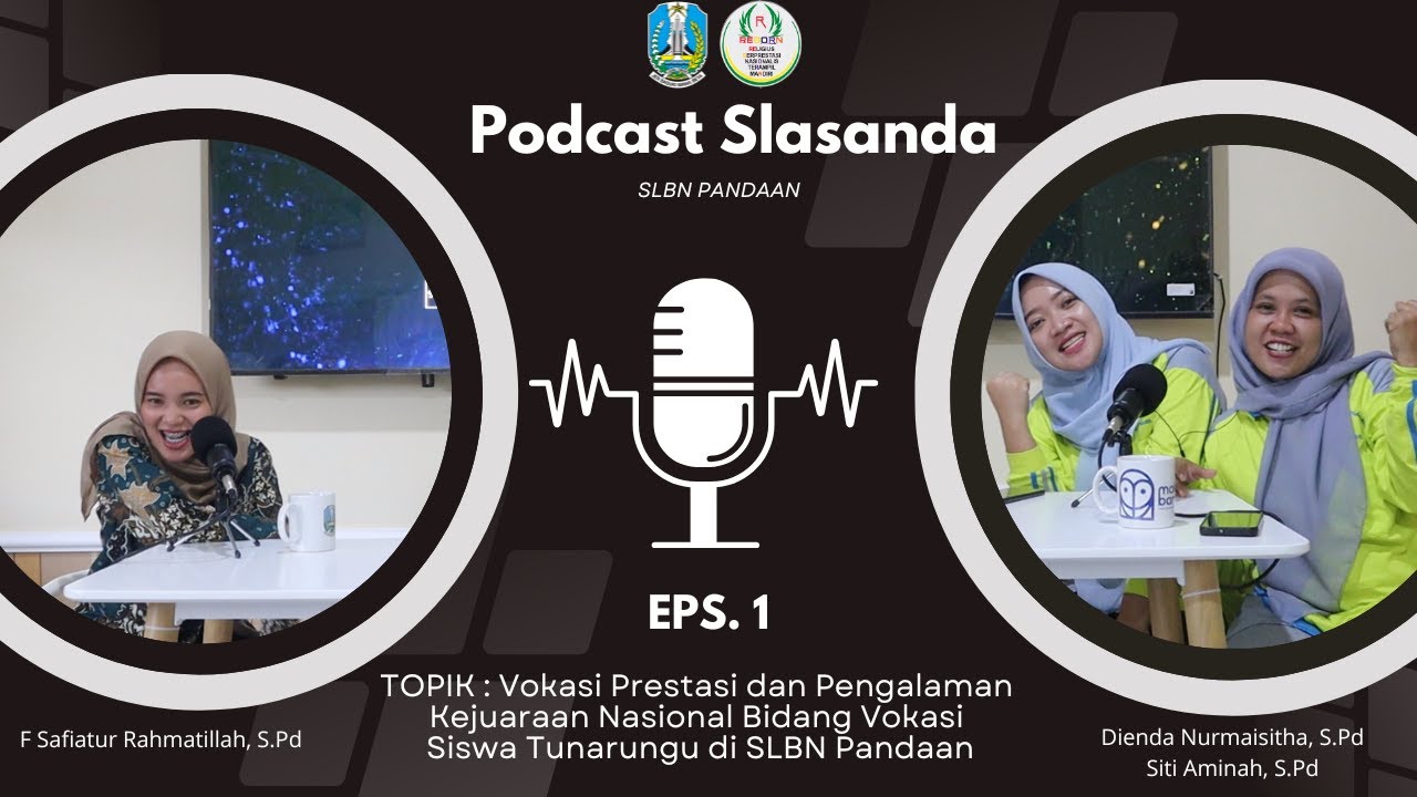 EPS 1 - PODCAST SLASANDA - SLBN PANDAAN