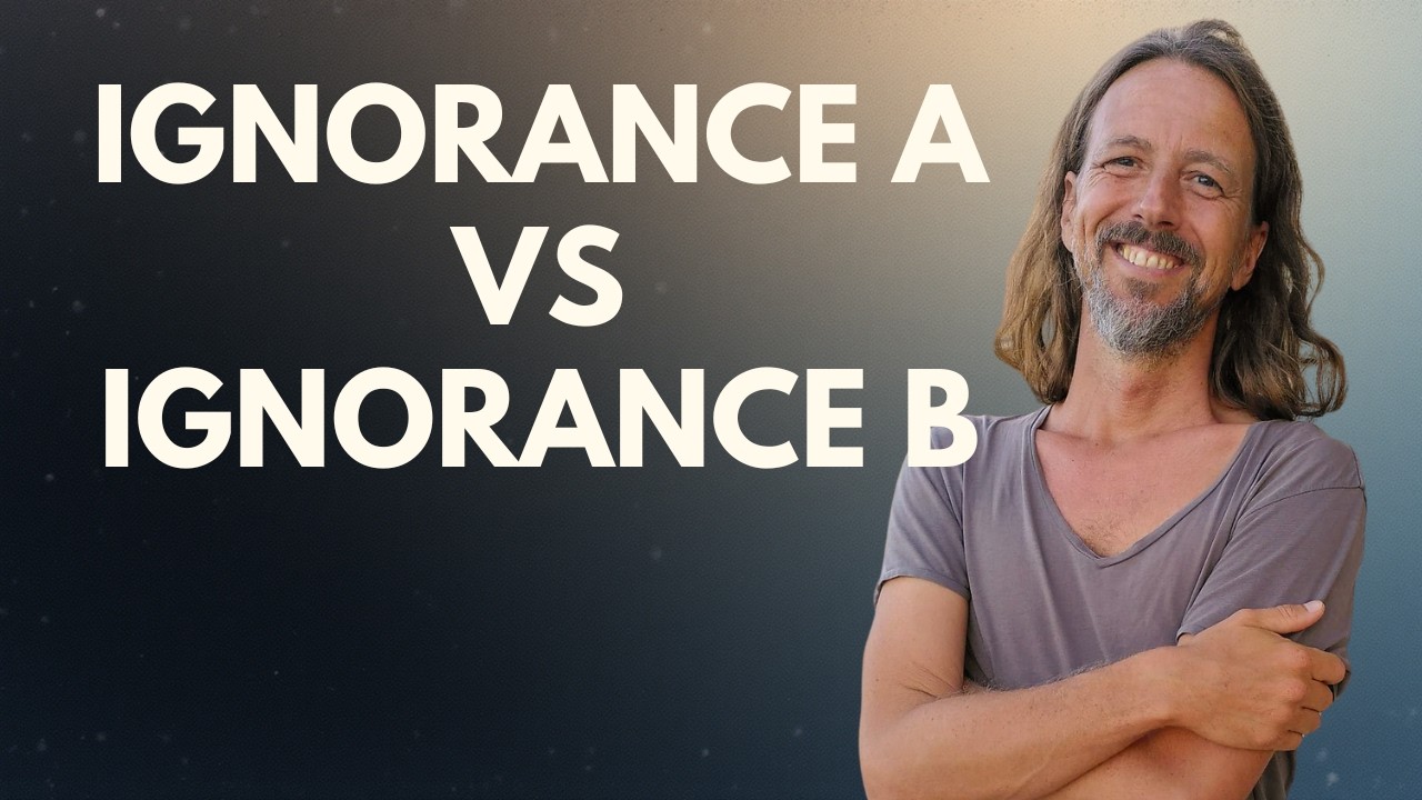 'Ignorance A' vs 'Ignorance B' - Thinking Who We Are is Not Knowing Who We Are