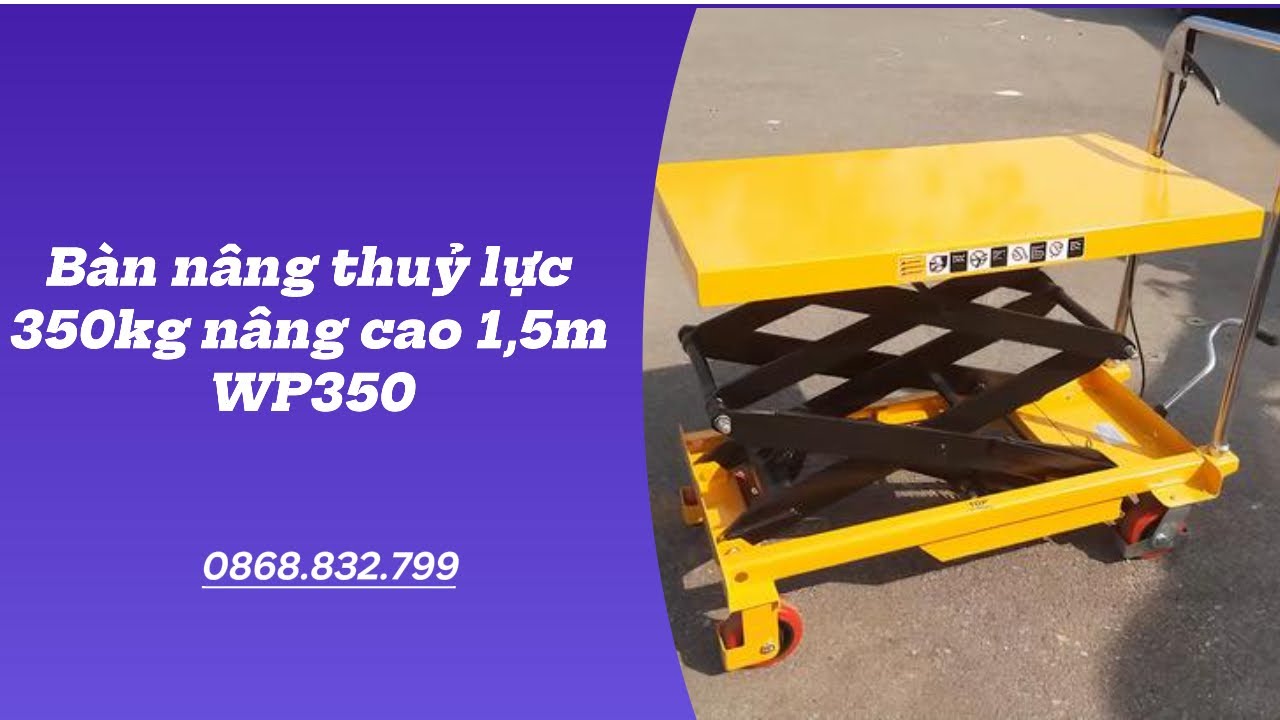 Ứng dụng Bàn nâng thuỷ lực WP350 trong sản xuất và kinh doanh #bannangthuyluc #xenangmatban