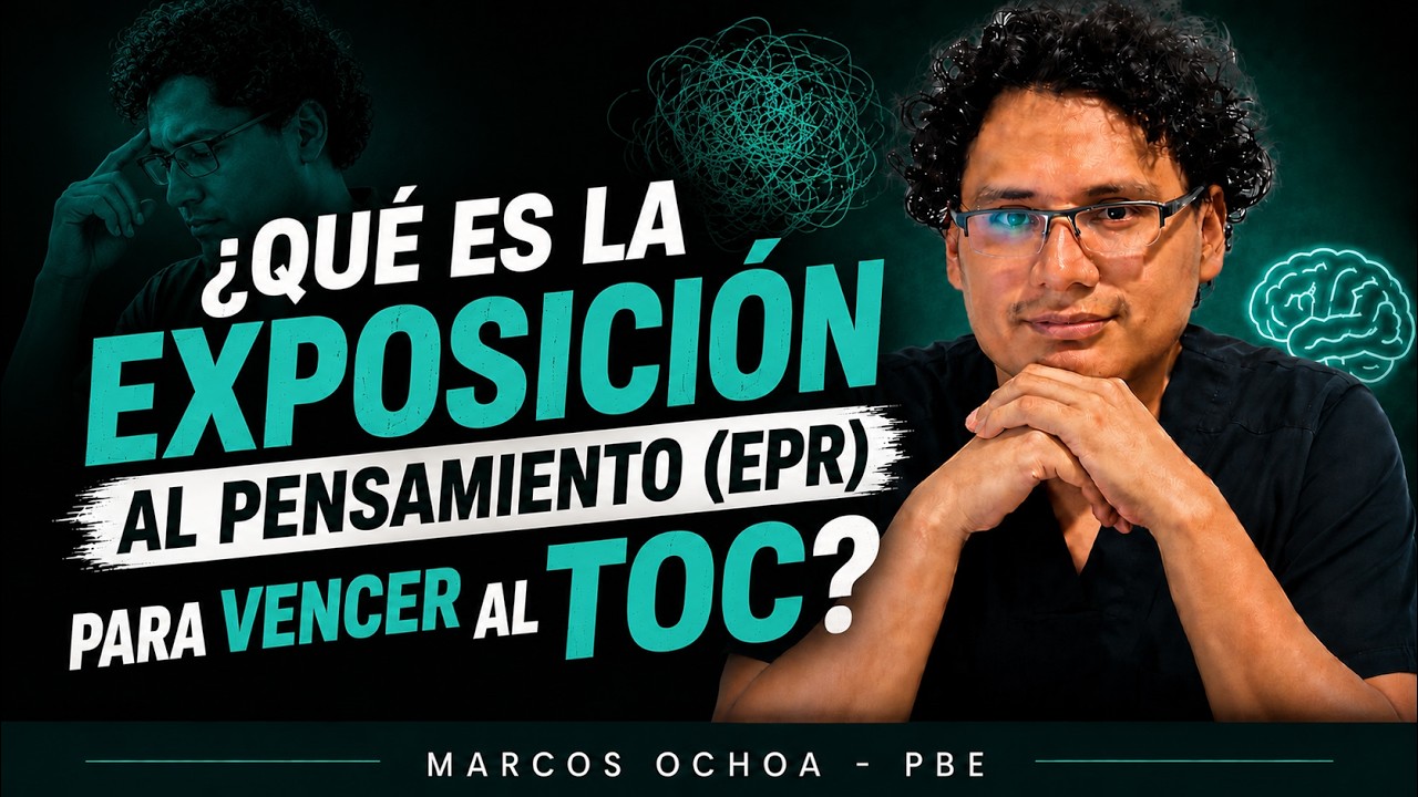 Exposición al pensamiento (EPR) para vencer al TOC - 022