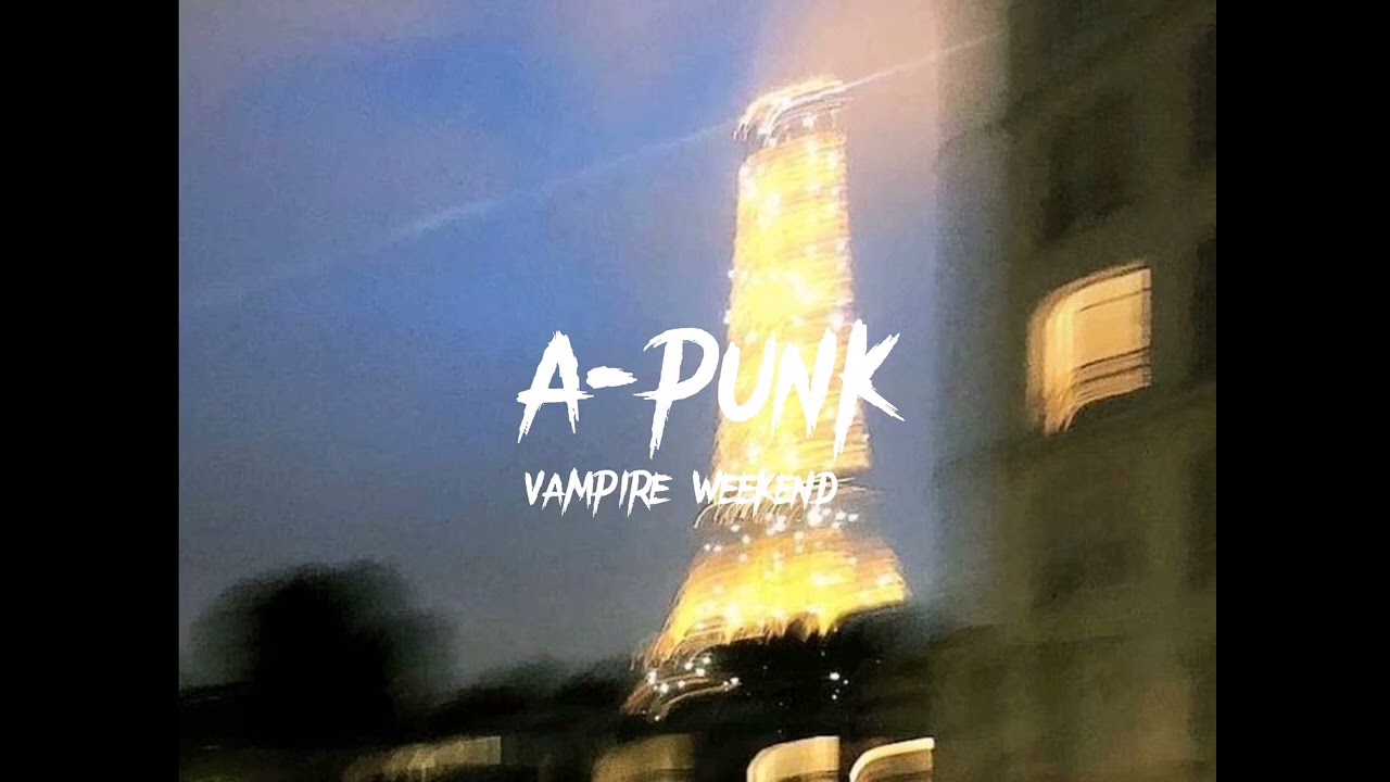 A-punk | Vampire Weekend | (Sped up)