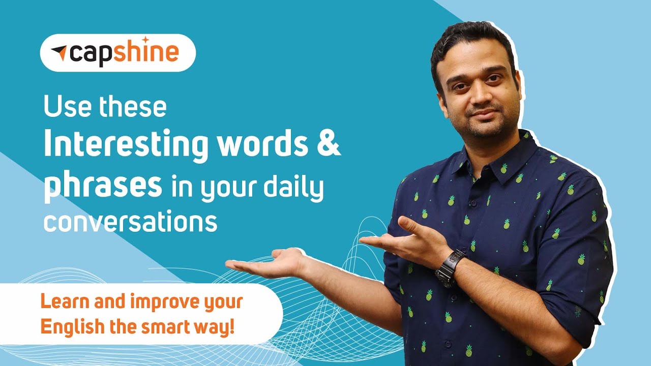 Interesting Words & Phrases In Your Daily Conversations | Improve Your English Vocabulary | Capshine
