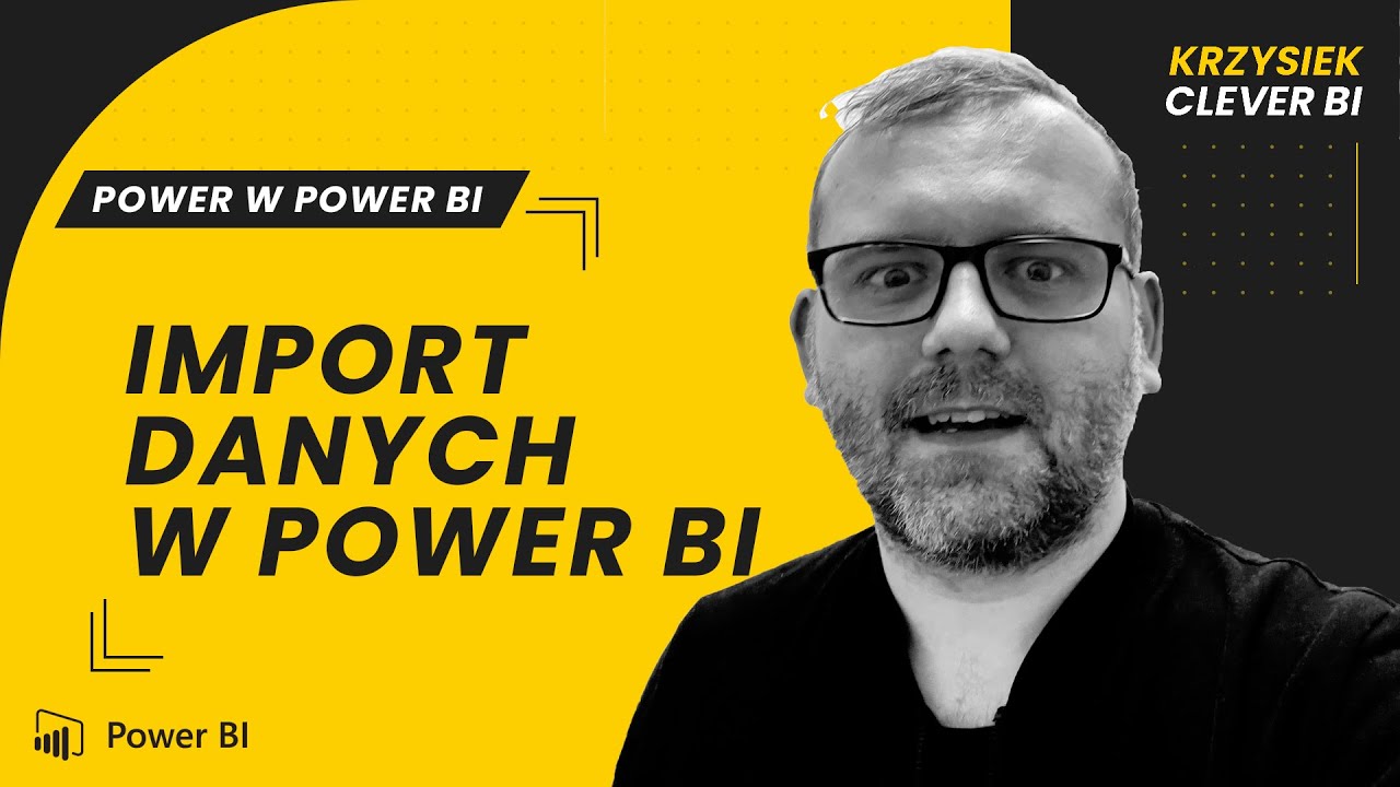 Kurs POWER w Power BI #2 - Jak zaimportować dane do Power BI