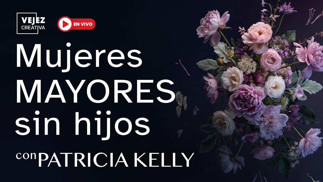 Mujeres mayores sin hijos | En vivo con Patricia Kelly