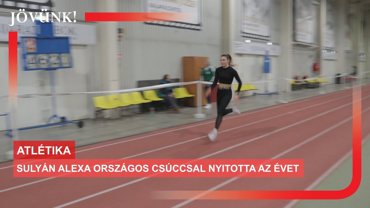 Sulyán Alexa országos csúccsal nyitotta az évet 🏃‍♀️ ATLÉTIKA