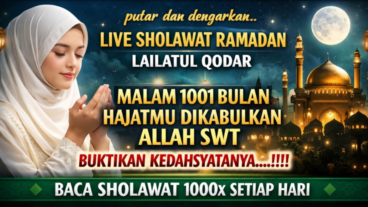 🔴 Live Sholawat Malam Lailatul Qadar | Sholawat Jibril Official