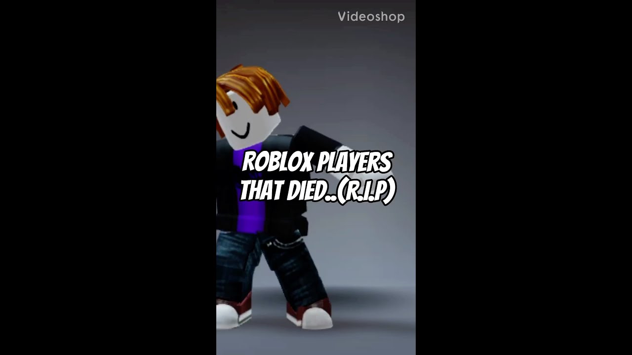 Игроки Roblox, которые умерли...😢(R.I.P)