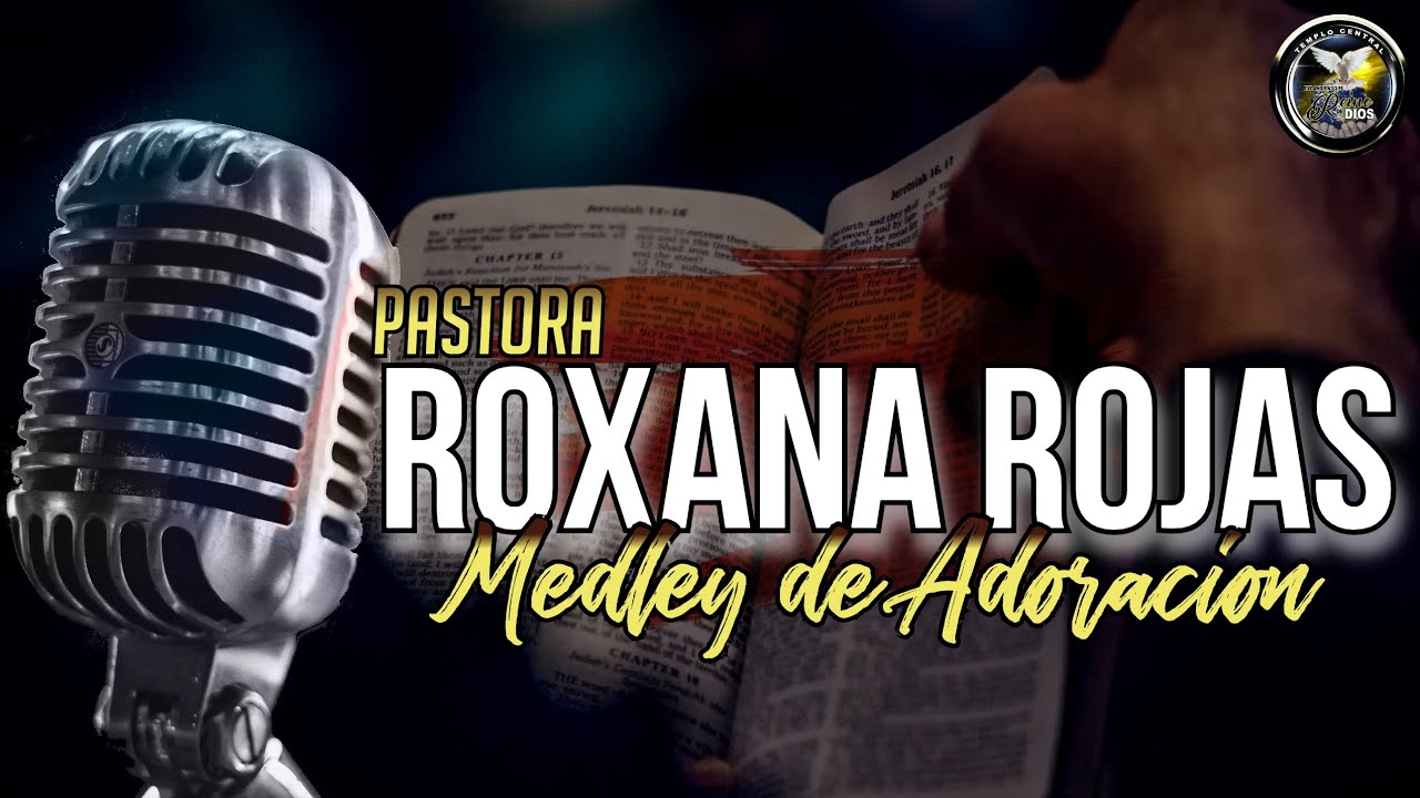 Pastora Roxana Rojas - Medley de Adoración