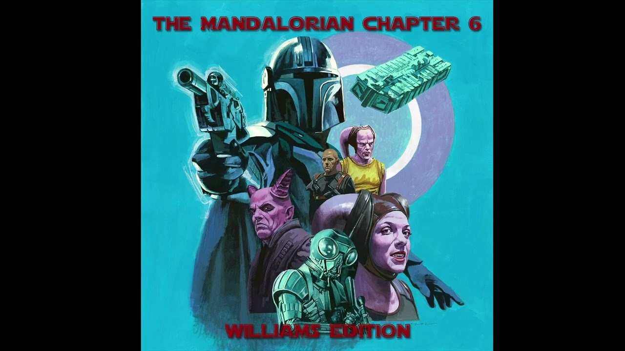 The Mandalorian - Chapter Six - Star Wars End Credits Suite - Williams Edition