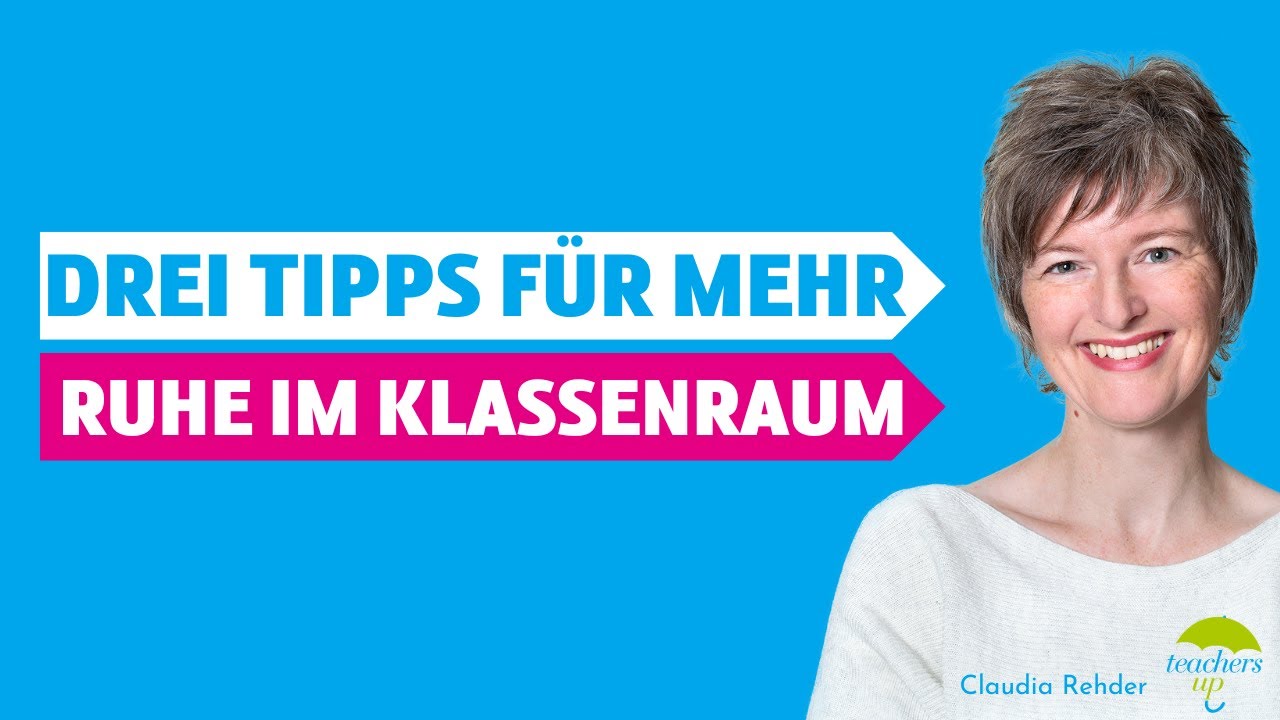 Drei Tipps für mehr Ruhe im Klassenraum