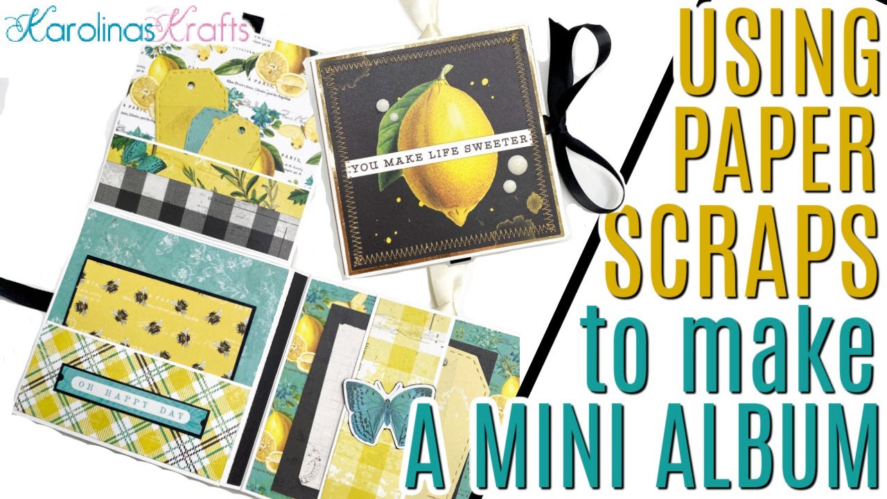 You Make Life Sweeter 4x4 Mini Album Process Video, Using Scraps to Make a 4x4 Mini Album Tutorial