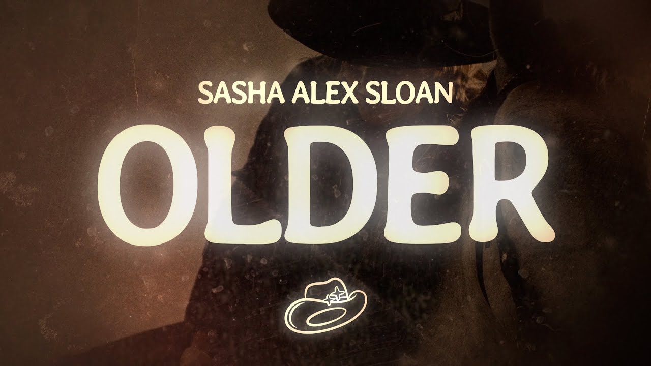 Sasha Alex Sloan - Older (Lyrics)