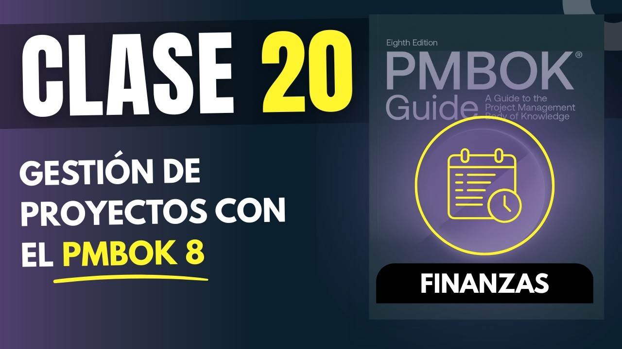 Clase 20: Procesos de Cronograma y Finanzas - PMBOK 8va edición
