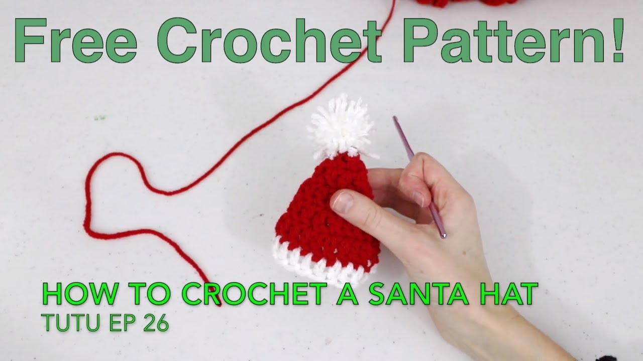 How to Crochet Any Size Santa Hat | TuTu Ep 26