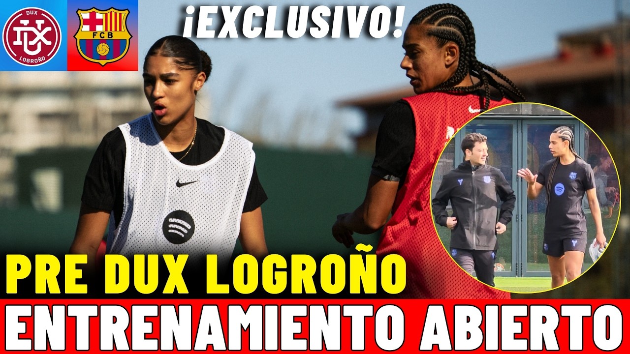 ⚽ ¡ENTRENO del BARÇA FEMENÍ! 💪🏼 Pre DUX LOGROÑO 📽️ Imágenes EXCLUSIVAS de NÚRIA CLAVERIA