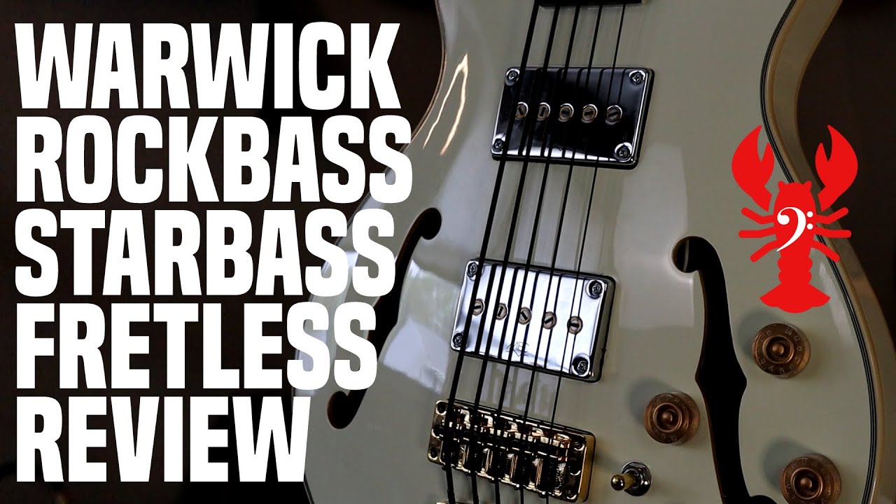 LowEndLobster Review: Warwick Rockbass Starbass Fretless 5 String Bass- Truly a Star?