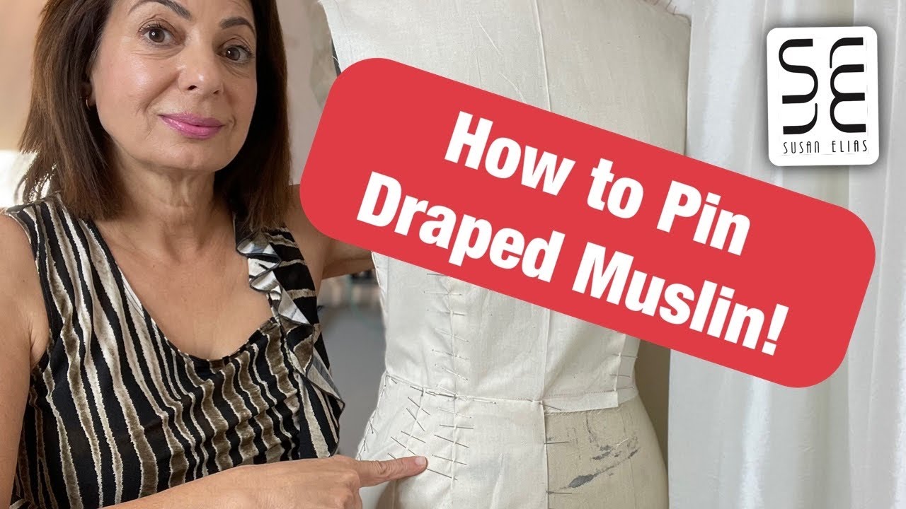HOW TO PIN DRAPED MUSLIN | HOW TO CHOOSE YOUR MUSLIN FOR DRAPING