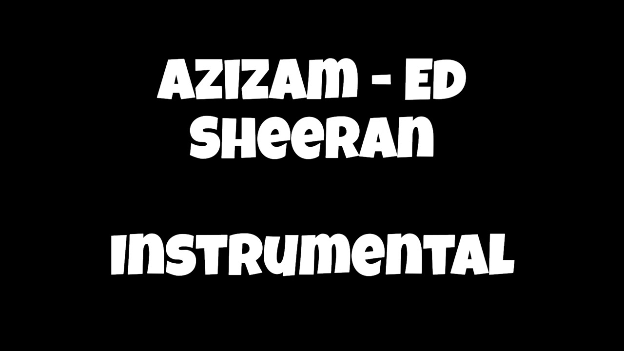 [Instrumental] Azizam - Ed Sheeram