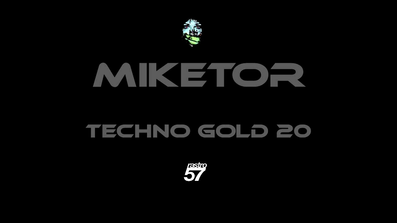 Miketor Techno Gold 20 ( UMEK, TIGER STRIPES, VICTOR RUIZ, MARCK REEVE, WEHBBA,MISS KITTIN AND MORE)