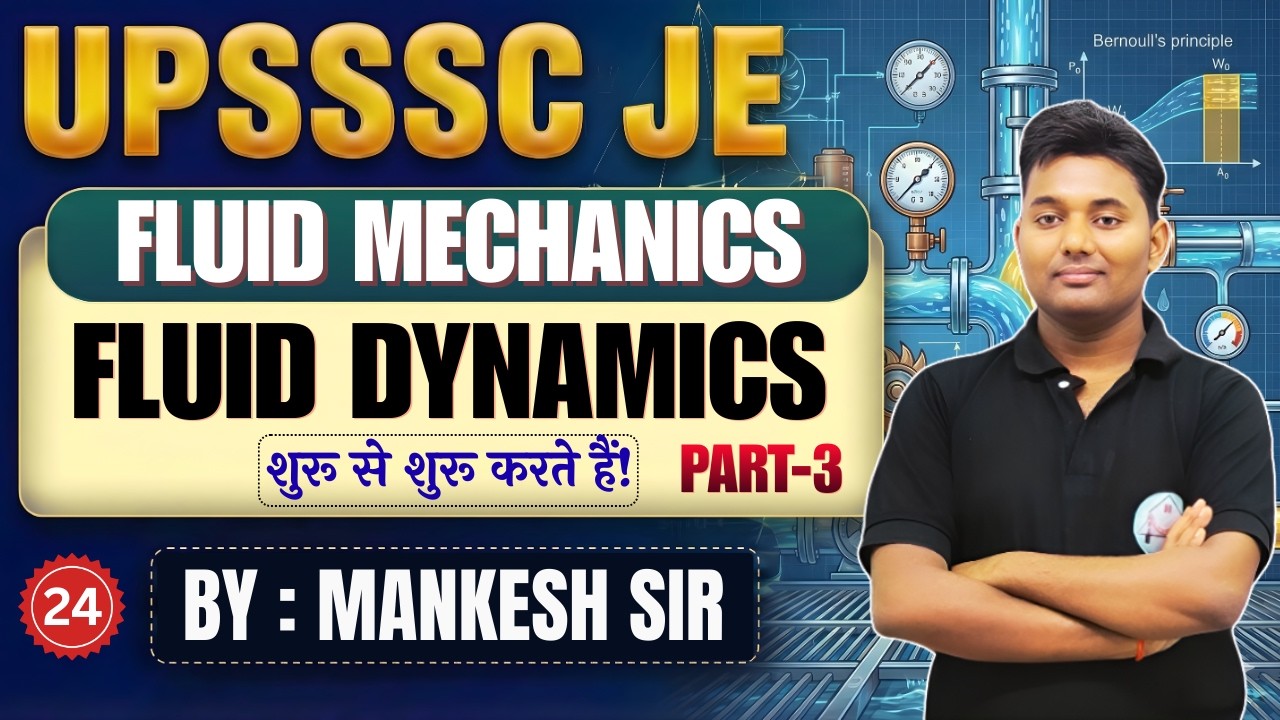 UPSSSC JE | Fluid Mechanics | Lec-24 || Fluid Dynamics Part-3| By-Mankesh Sir