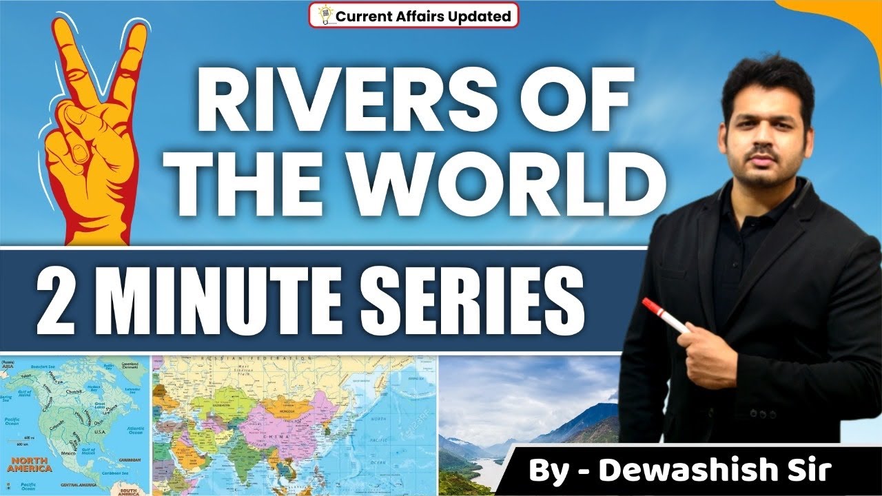 Rivers Of The World | Important Rivers | World Geography | By Dewashish Sir