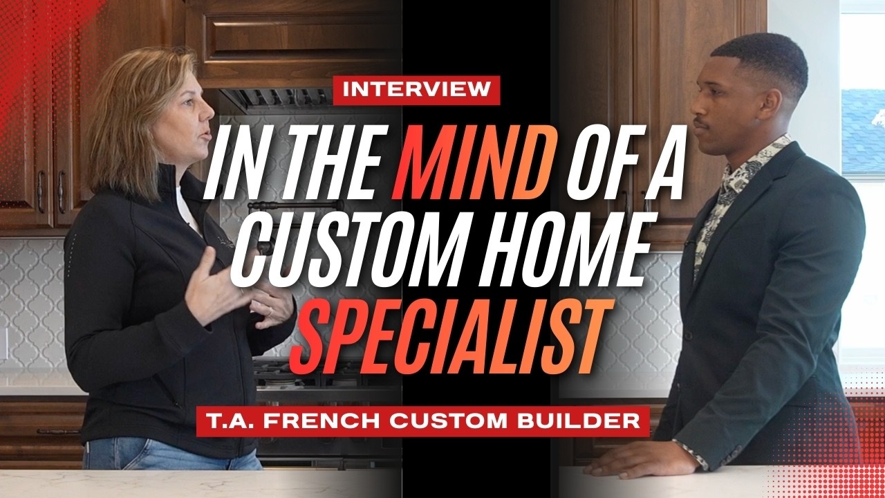 In the Mind of a Custom Home Specialist | Interview | T.A. French Custom Homes