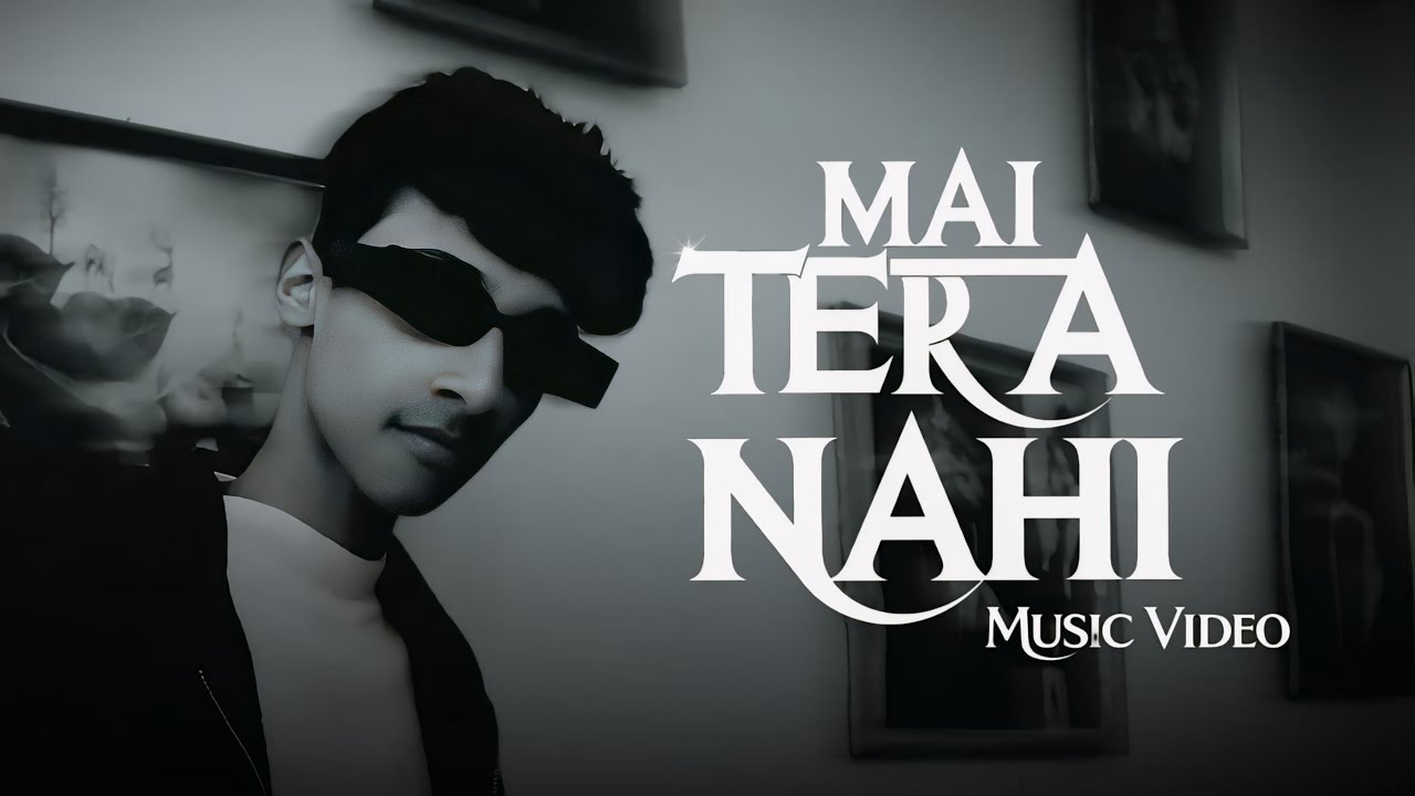 MAI TERA NAHI - MUSIC VIDEO | ShyVerm