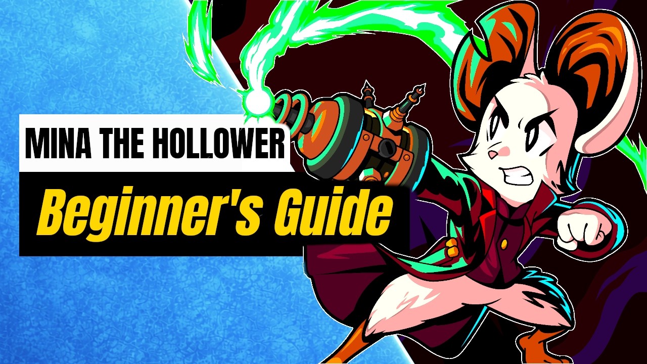 Mina the Hollower Beginner's Guide &ndash; 11 Things I Wish I Knew Before Starting