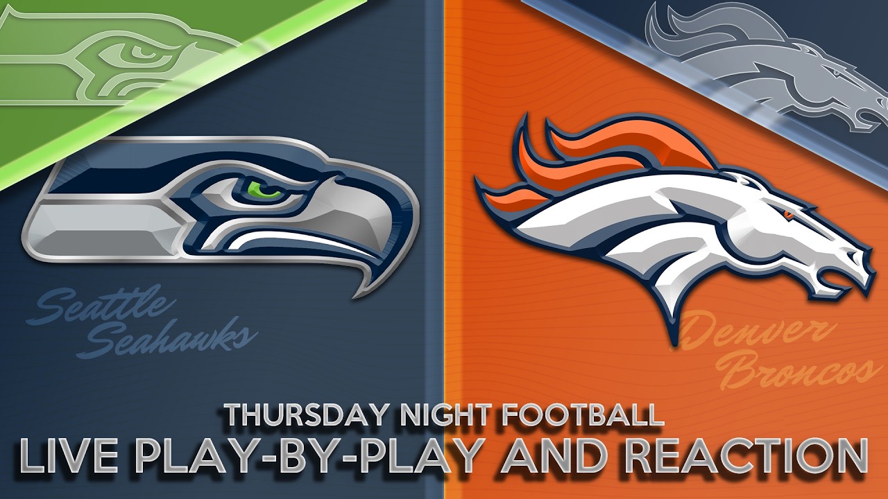 Seahawks vs Broncos Live Play by Play & Reaction