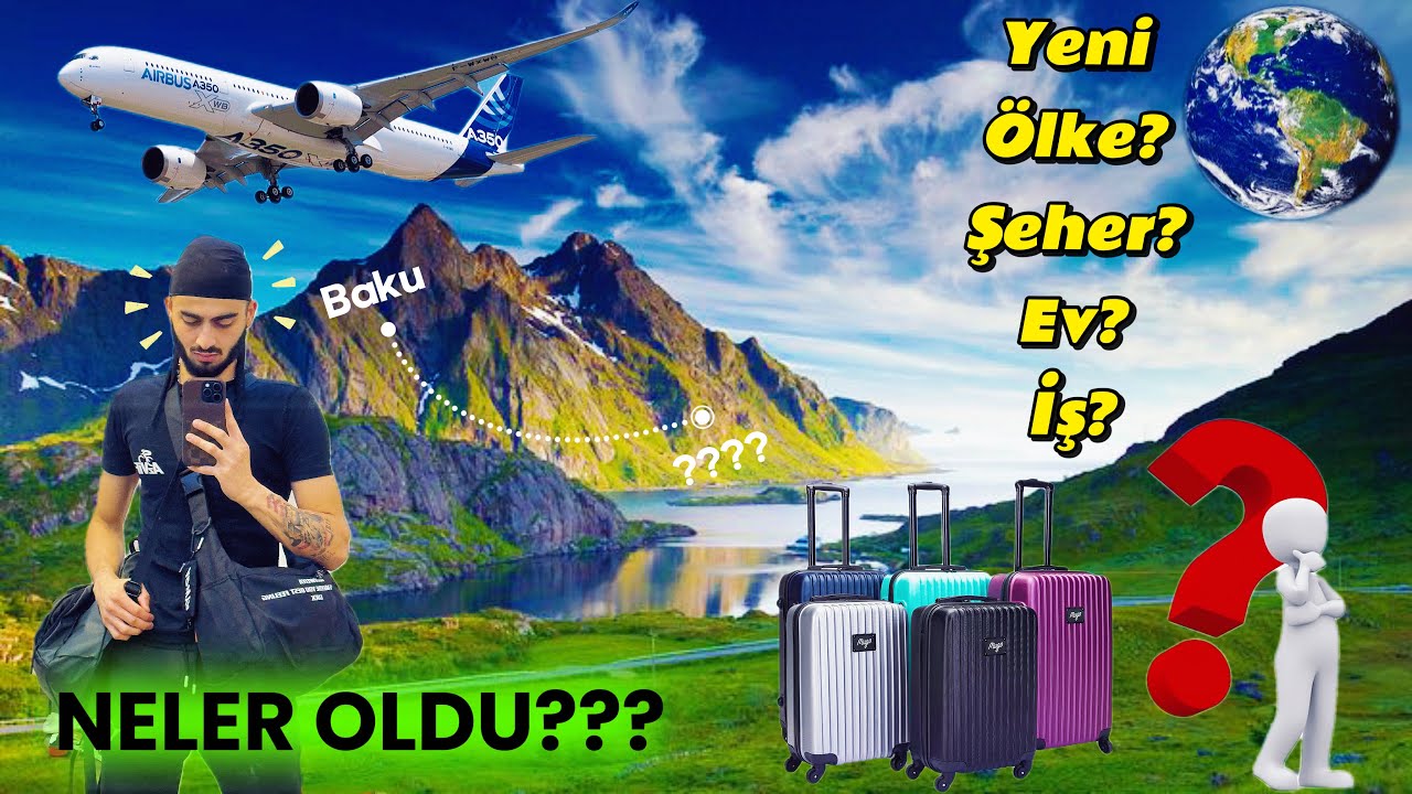 8 AY SONRA YENI ŞƏHƏRİM İŞİM EVİM??! AZƏRBAYCANDA SON GÜNÜM! 