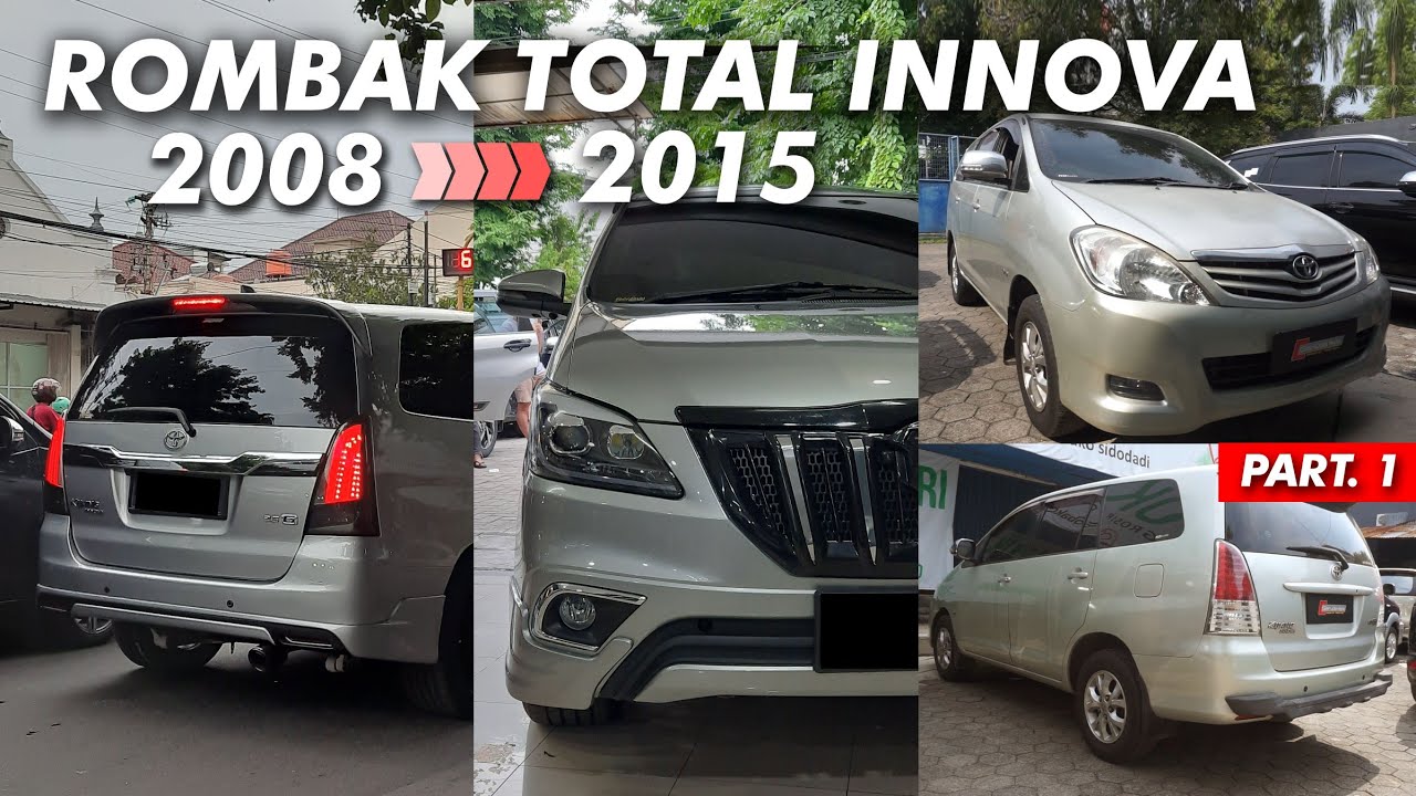 MODIF TOTAL FACELIFT INNOVA 2008 JADI 2015 !! BEDA BANGET DARI KONDISI AWALNYA