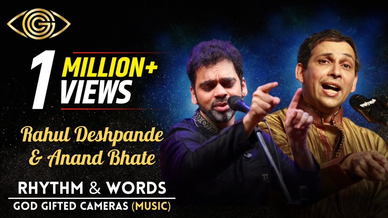 Anand Bhate & Rahul Deshpande | Taal Bole Chipalila | Rhythm & Words | God Gifted Cameras