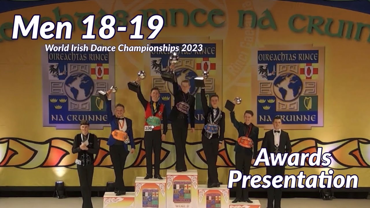 Men 18-19 Awards Presentation, World Irish Dance Championships 2023, Lochlan Howard