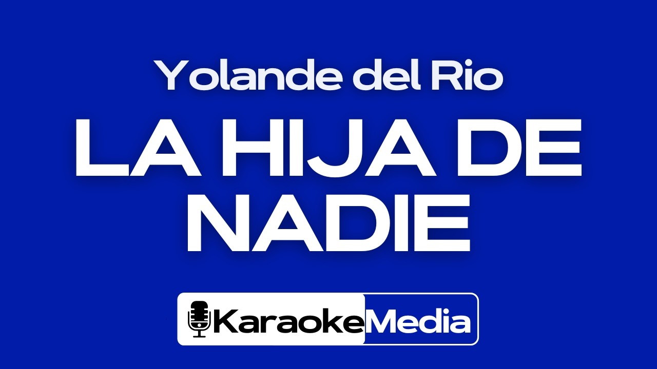Yolanda del Rio - La hija de nadie (Karaoke mariachi mujer)