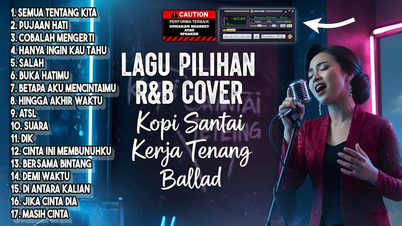 LAGU PILIHAN R&B COVER - Kopi Santai Kerja Tenang Ballad (Semua Tentang Kita, Pujaan Hati)