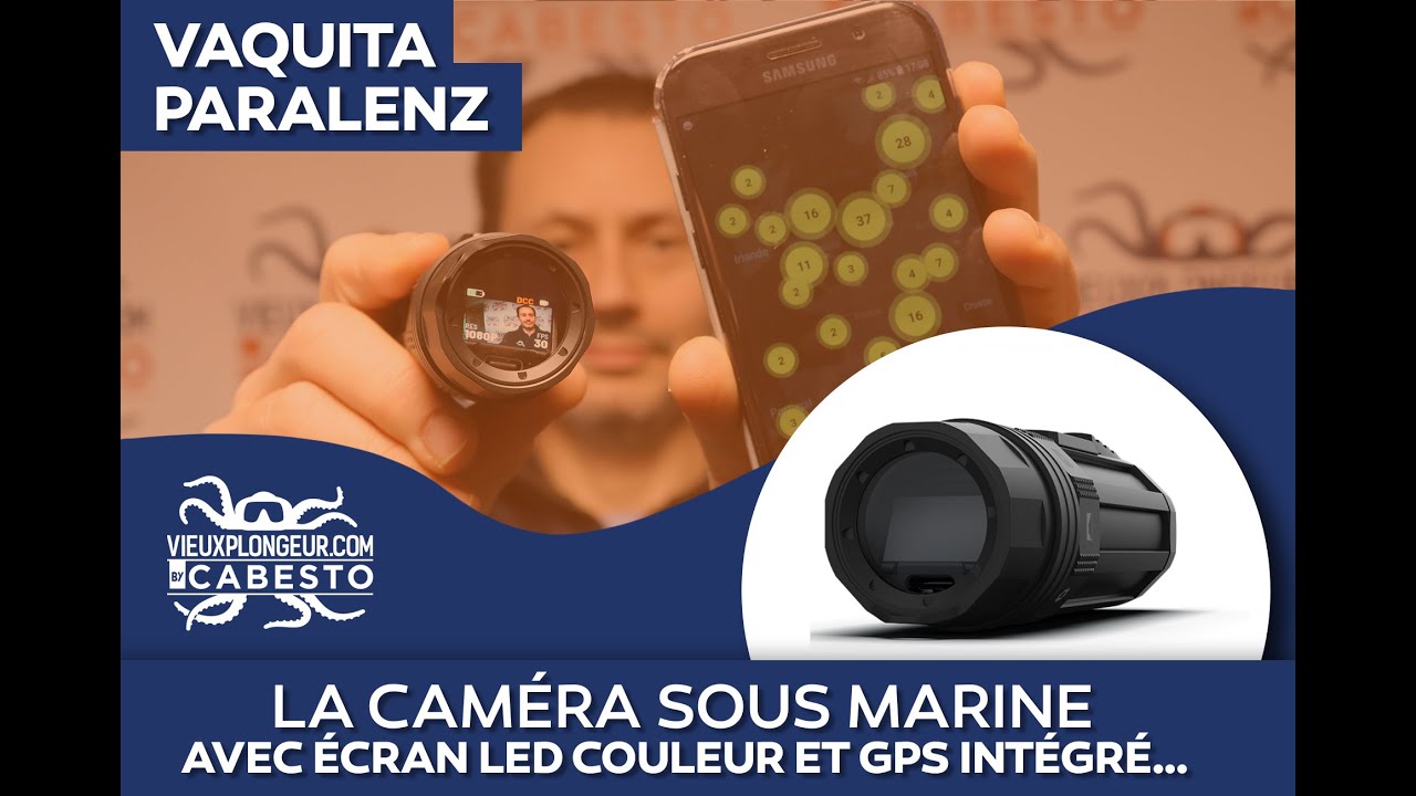CAMERA SOUS-MARINE VAQUITA PARALENZ EN 5 MINUTES