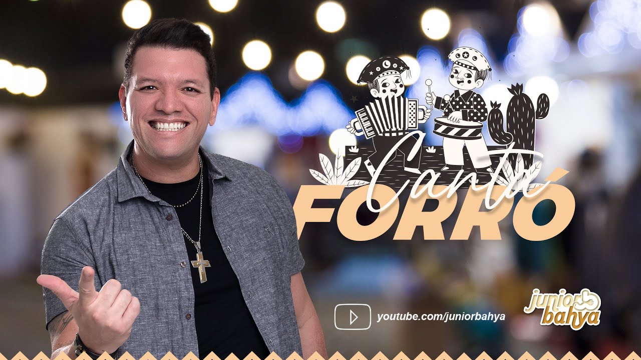 Junior Bahya - Canta Forró