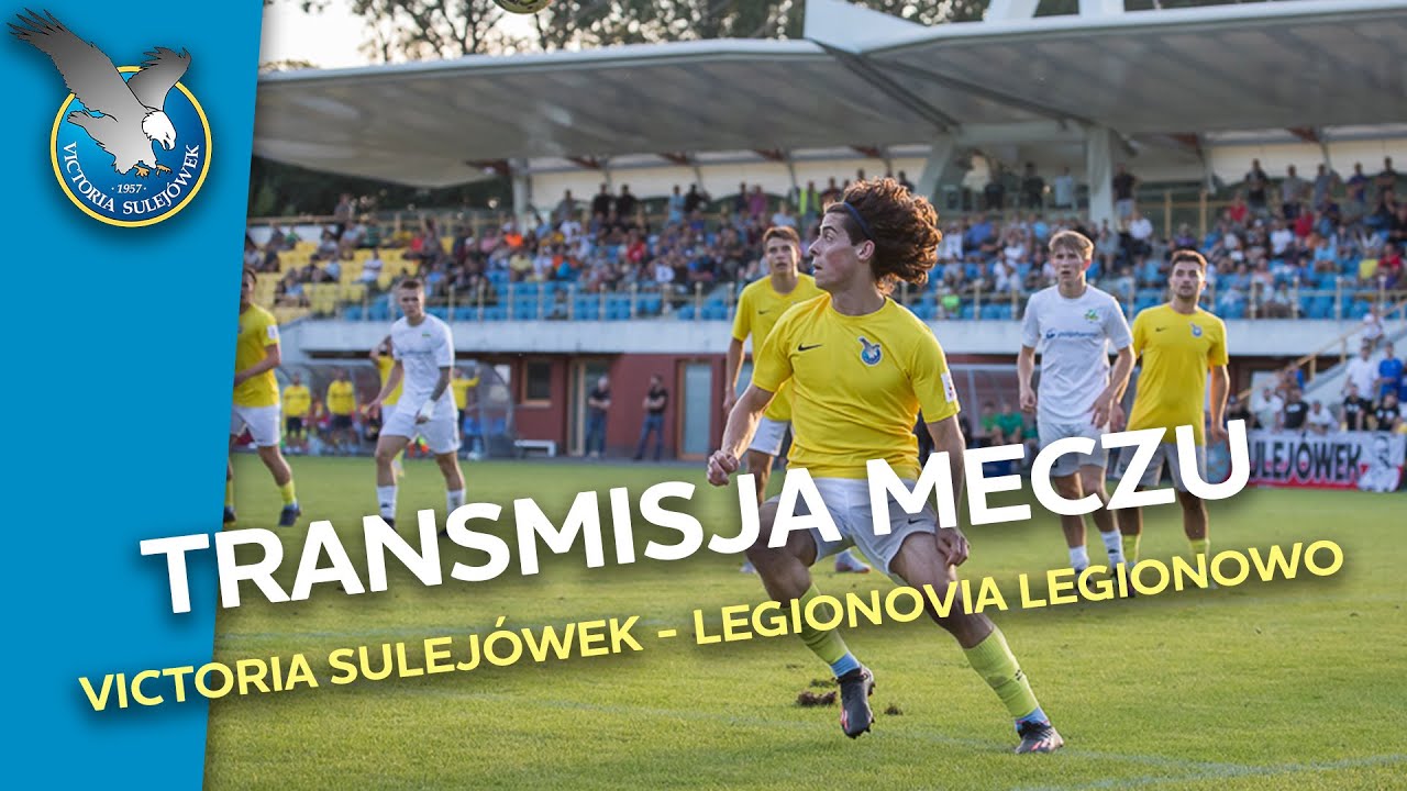 VICTORIA SULEJÓWEK - LEGIONOVIA LEGIONOWO | 3 LIGA LIVE