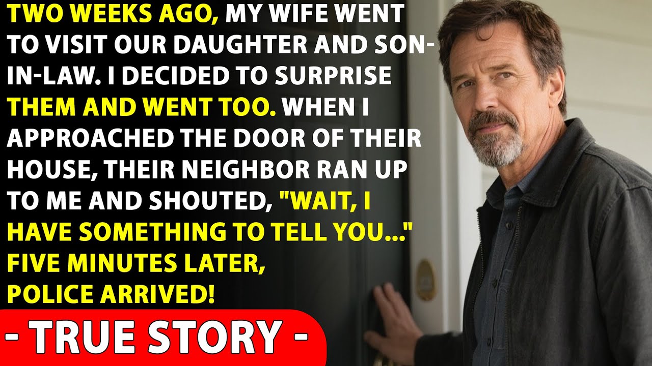 “Stop!” Said My Daughter's Neighbor As I Tried To Open The Door  He Revealed The Truth To Me!