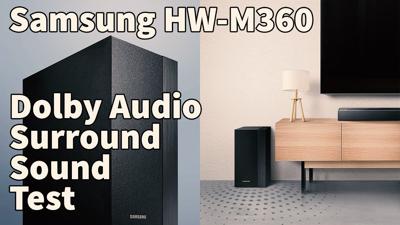 Samsung M360 Wireless Soundbar Testing - Dolby Cinema Surround Sound Test