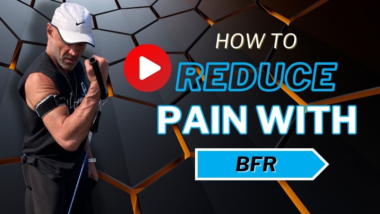 How to Reduce Pain with Blood Flow Restricton (BFR) Training