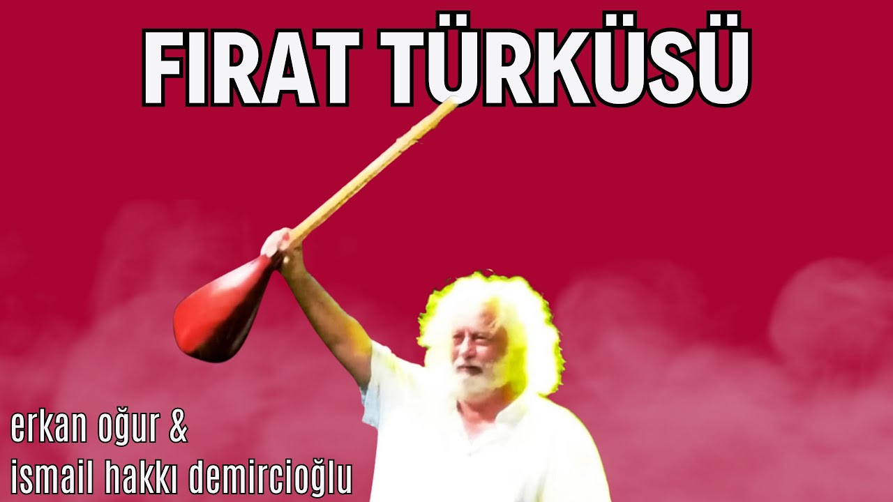 Erkan Oğur & İsmail Hakkı Demircioğlu - Fırat Türküsü (Harput Konseri)
