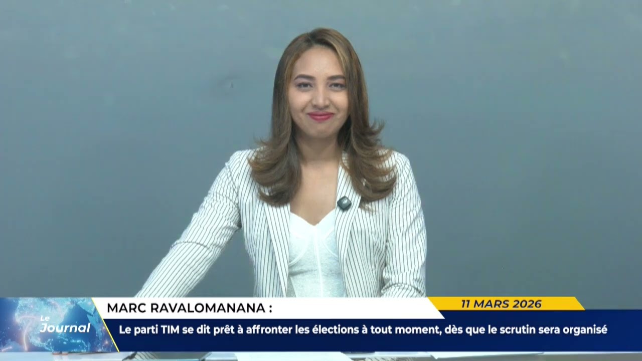 LE JOURNAL  DU 11 MARS 2026 BY TV PLUS MADAGASCAR