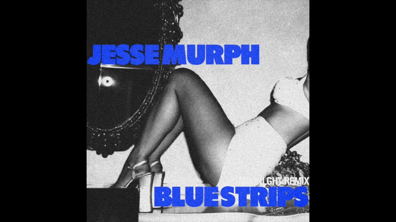 Jesse Murph - Blue Strips (MOONLGHT Remix)