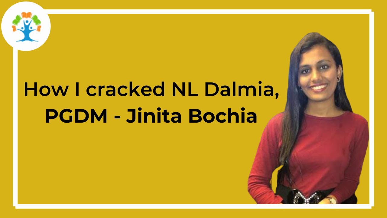 How I cracked NL Dalmia, PGDM   Jinita Bochia