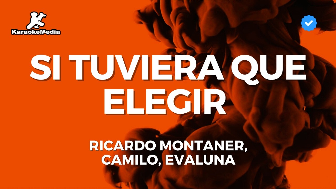 Ricardo Montaner, Camilo, Evaluna - Si tuviera que elegir (Karaoke)