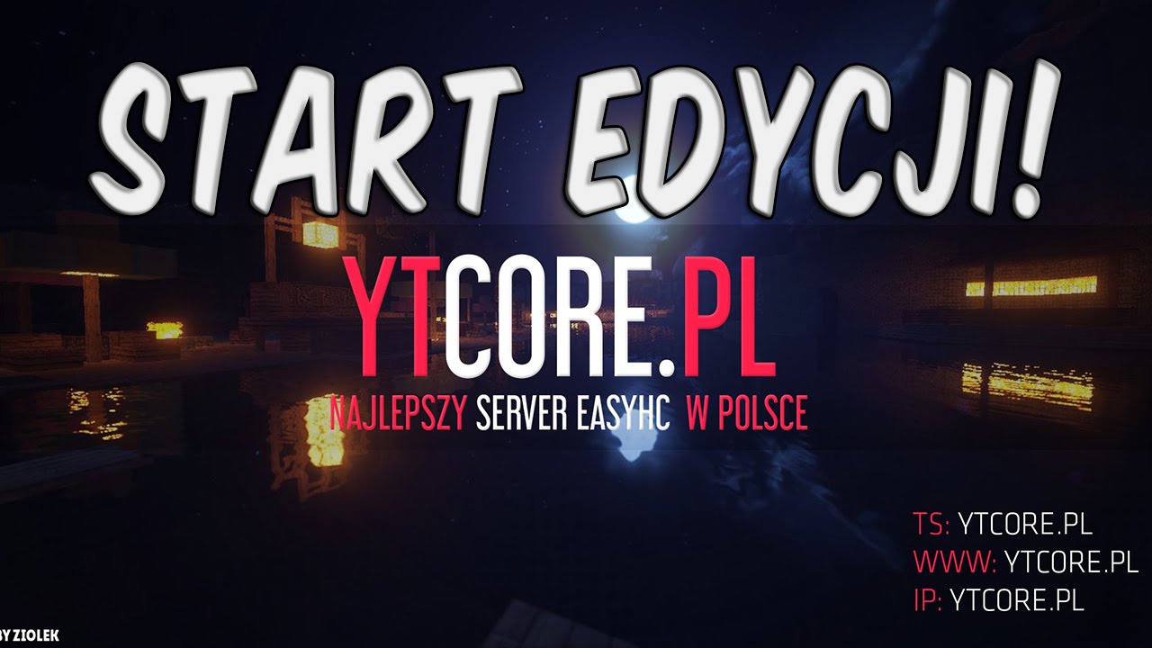 YTCORE.PL | Start Edycji! + Oszust!