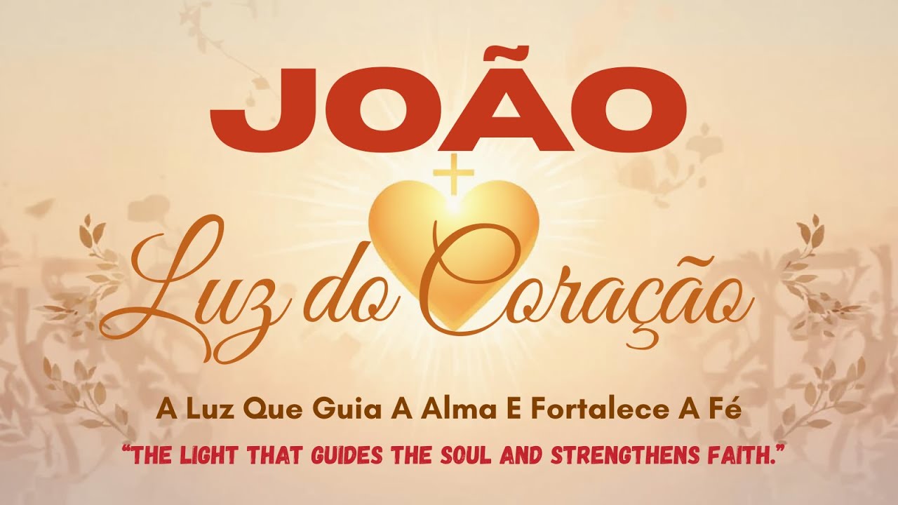 Luz do Coração - João